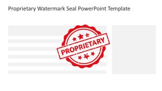 Proprietary Watermark Seal Template Slide